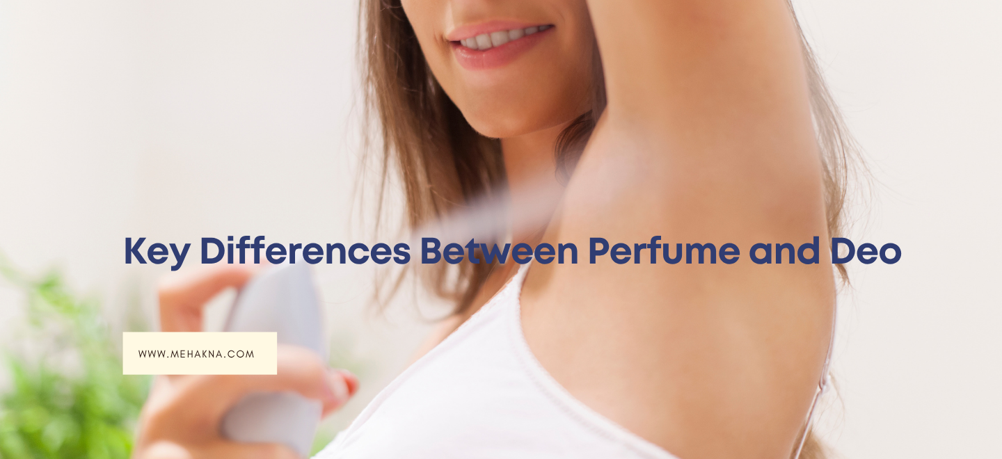 Key Differences Between Perfume and Deo