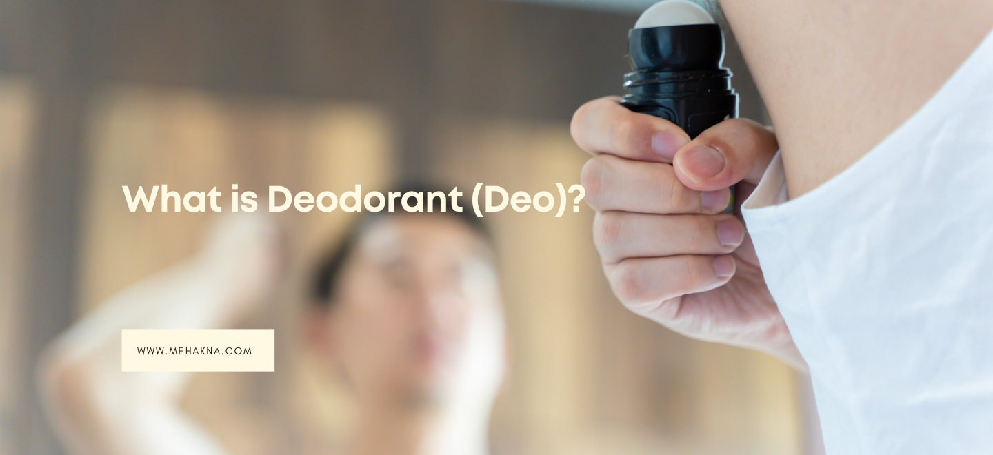 What is Deodorant (Deo)