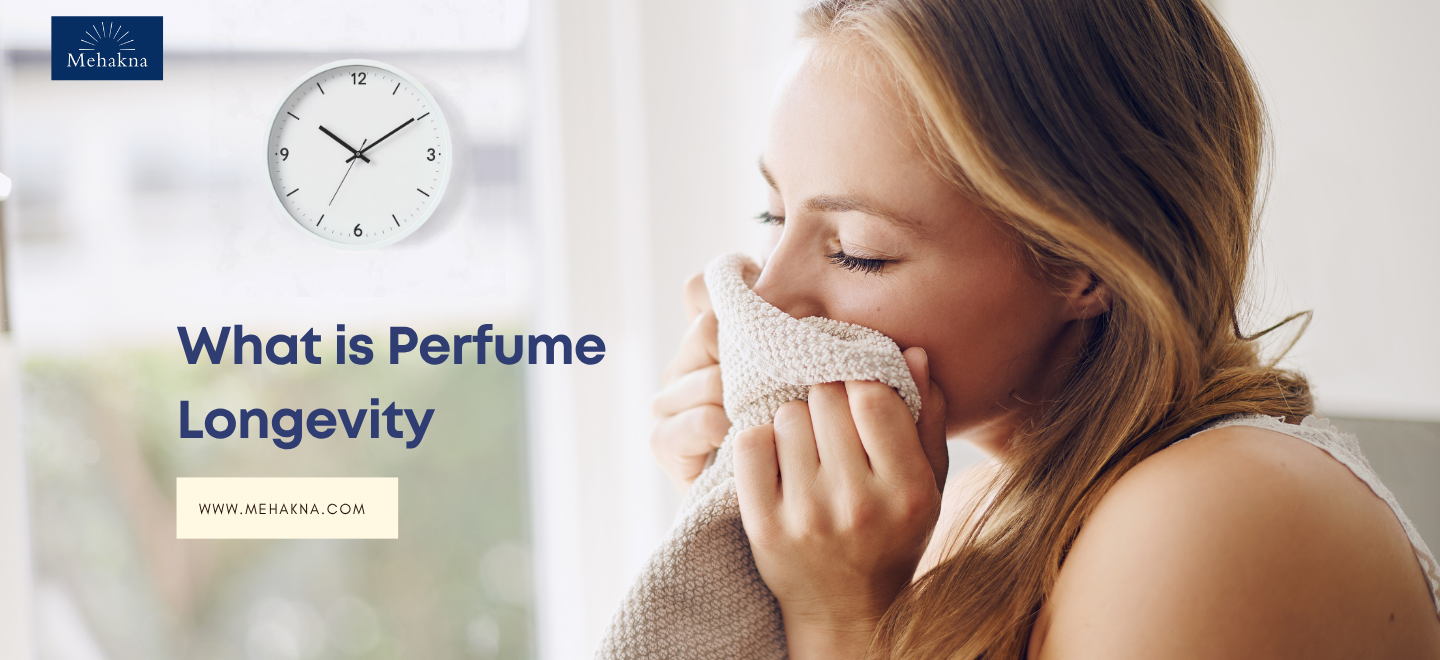 What is Perfume longevity - long lasting