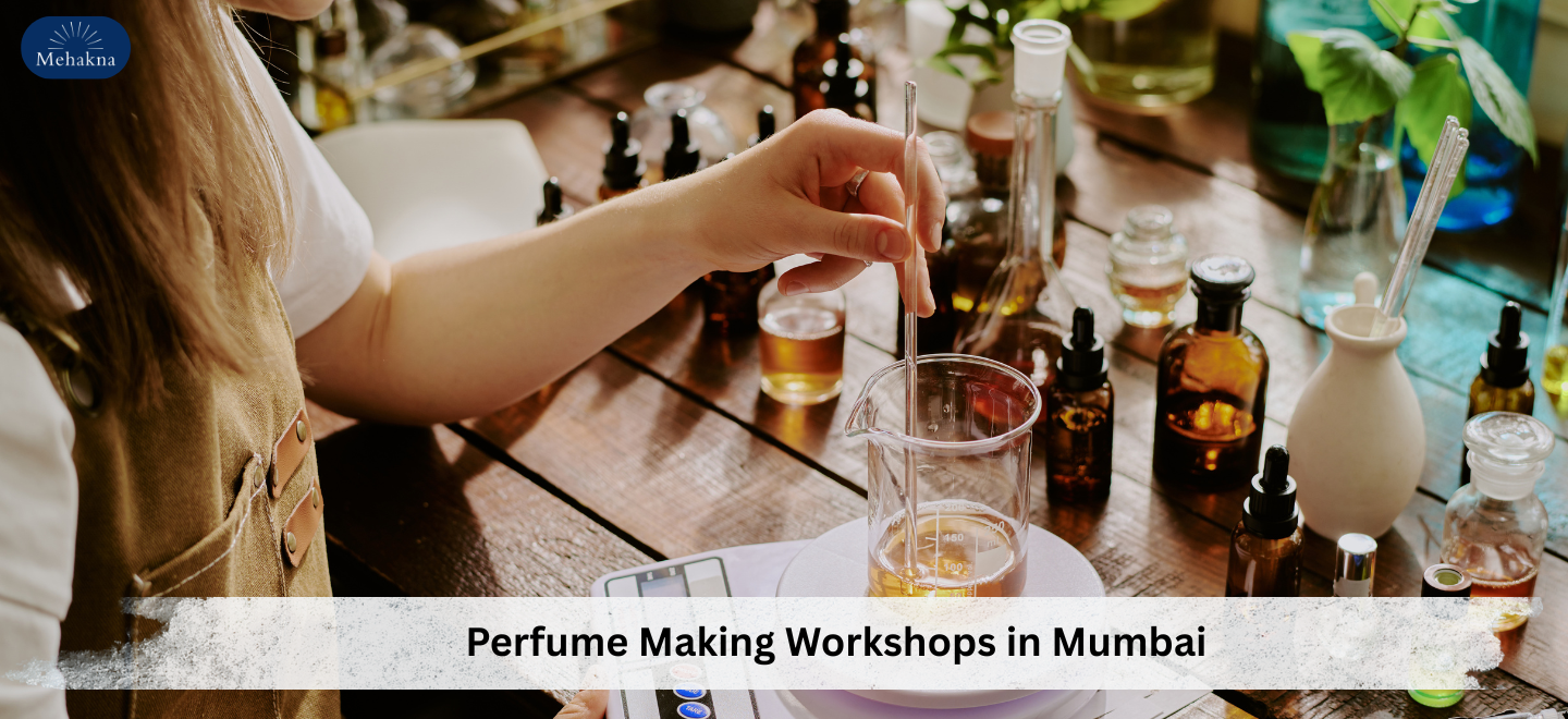 Perfume Making Workshops in Mumbai