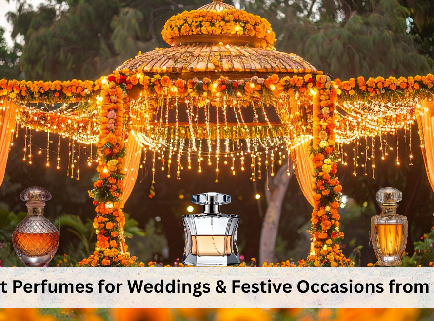 Best Perfumes for Weddings & Festive Occasions from Mehakna
