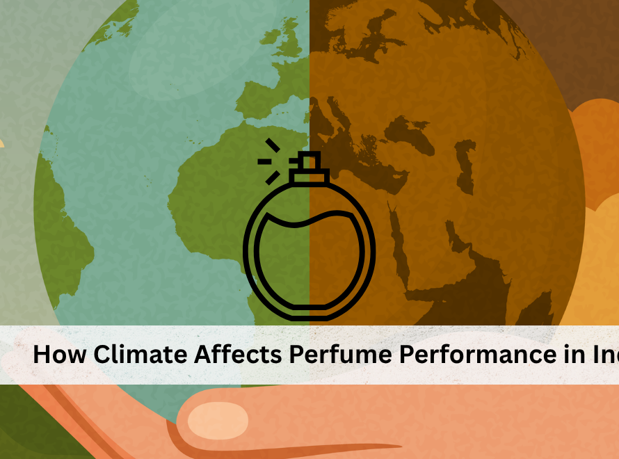 How Climate Affects Perfume Performance in India