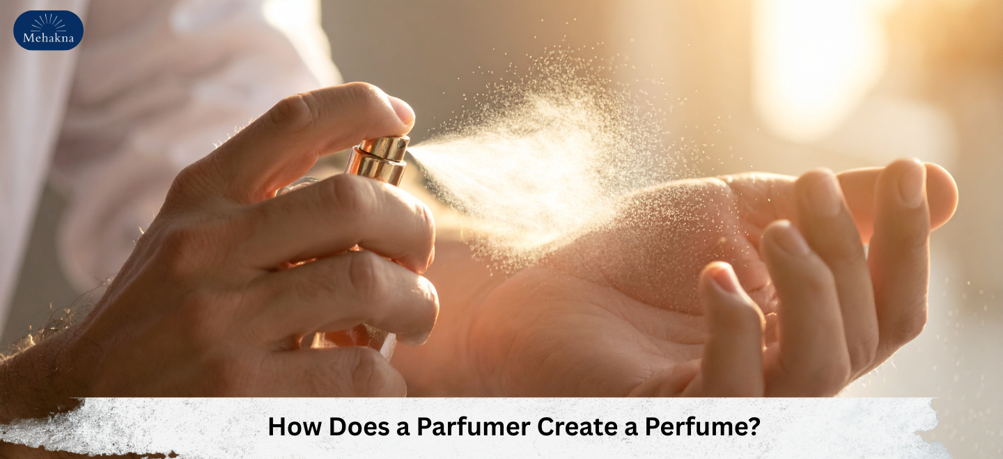 How Does a Parfumer Create a Perfume
