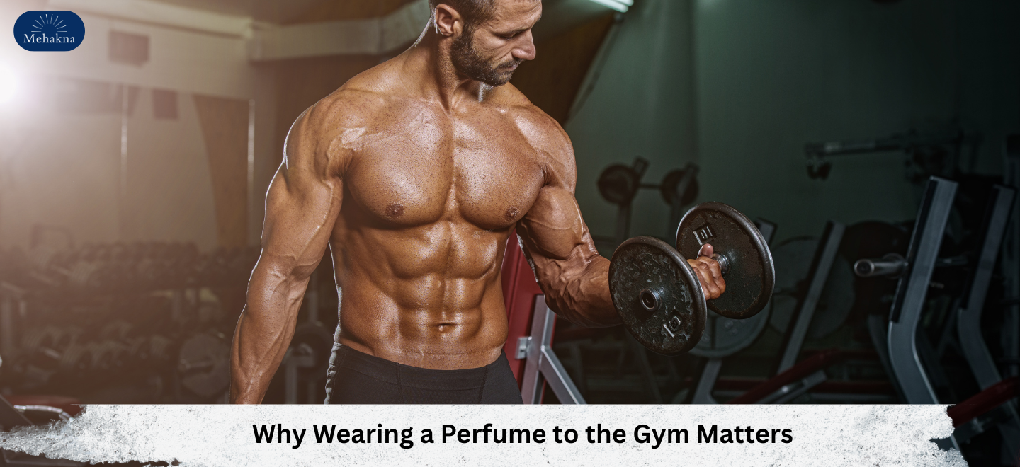 Why Wearing a Perfume to the Gym Matters
